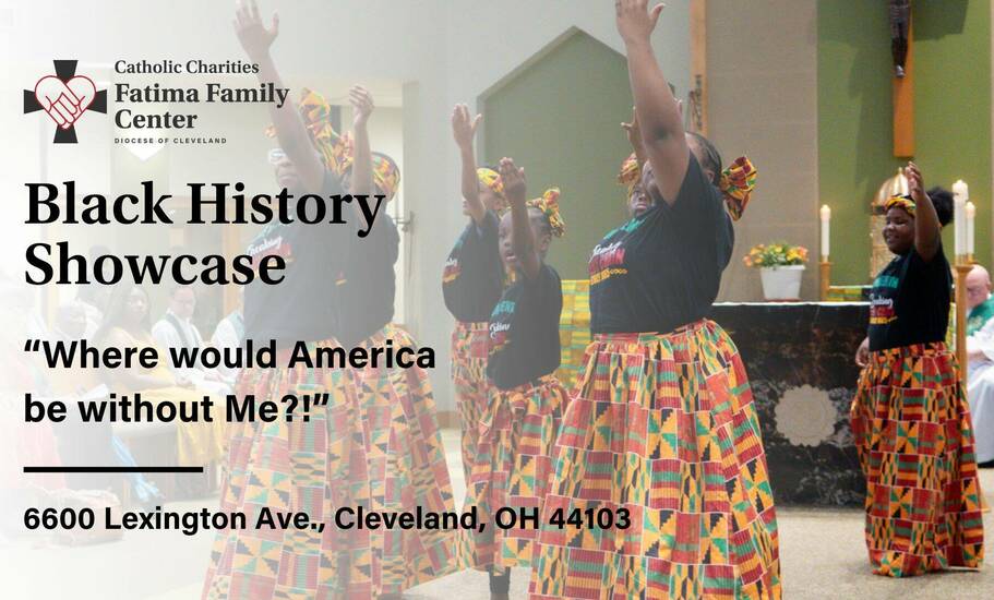 Fatima Family Center Annual Black History Showcase