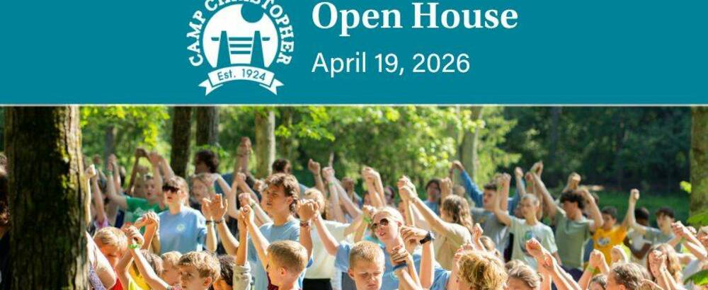 Camp Christopher Open House | Sunday, April 19, 2026  