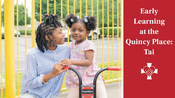 Early Learning at Quincy Place: Tai's Story