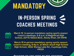 CYO Coaches Meetings 6-8 p.m. on March 10 at Magnificat H.S. and March 18, at Walsh Jesuit H.S. 